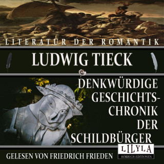 Ludwig Tieck: Denkwürdige Geschichtschronik der Schildbürger