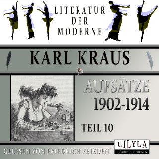 Karl Kraus: Aufsätze 1902-1914 - Teil 10