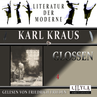 Karl Kraus: Glossen 4