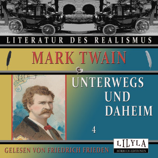 Mark Twain: Unterwegs und Daheim 4