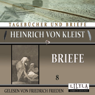 Heinrich von Kleist: Briefe 8