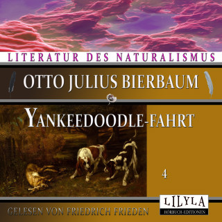 Otto Julius Bierbaum: Yankeedoodle-Fahrt 4