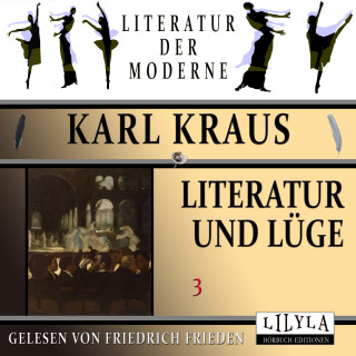 Karl Kraus: Literatur und Lüge 3