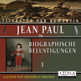 Jean Paul: Biographische Belustigungen 3