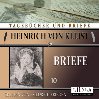 Heinrich von Kleist: Briefe 10