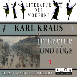 Karl Kraus: Literatur und Lüge 5