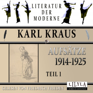 Karl Kraus: Aufsätze 1914-1925 - Teil 1