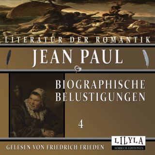 Jean Paul: Biographische Belustigungen 4