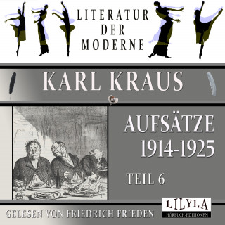 Karl Kraus: Aufsätze 1914-1925 - Teil 6