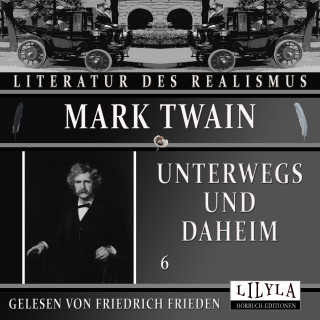 Mark Twain: Unterwegs und Daheim 6