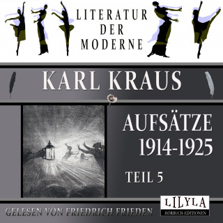 Karl Kraus: Aufsätze 1914-1925 - Teil 5