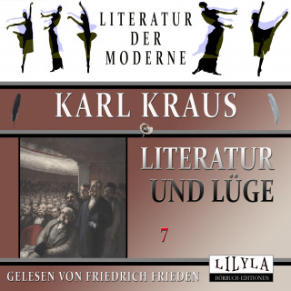 Karl Kraus: Literatur und Lüge 7