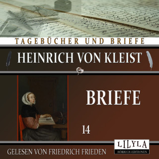 Heinrich von Kleist: Briefe 14