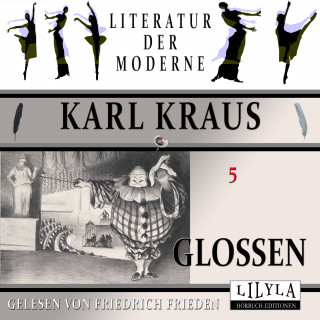 Karl Kraus: Glossen 5