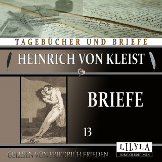 Heinrich von Kleist: Briefe 13