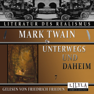 Mark Twain: Unterwegs und Daheim 7