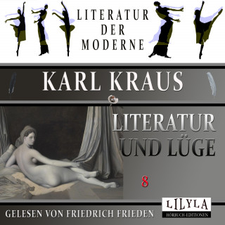 Karl Kraus: Literatur und Lüge 8