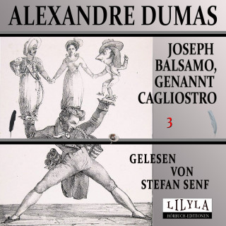 Alexandre Dumas: Joseph Balsamo, genannt Cagliostro 3