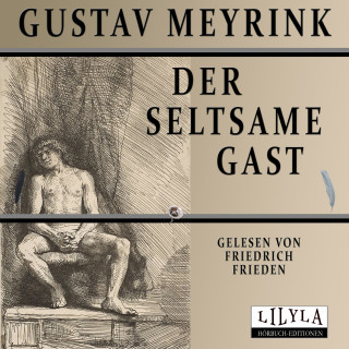 Gustav Meyrink: Der seltsame Gast