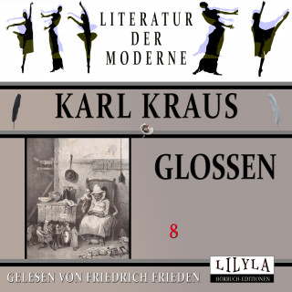 Karl Kraus: Glossen 8