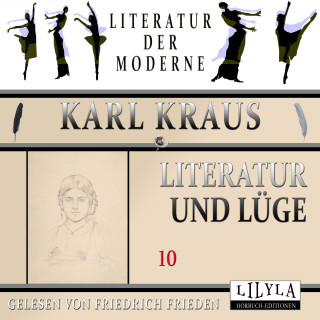 Karl Kraus: Literatur und Lüge 10