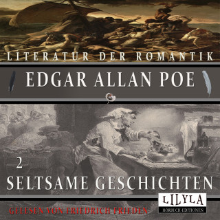 Edgar Allan Poe: Seltsame Geschichten 2