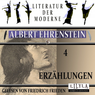 Albert Ehrenstein: Erzählungen 4