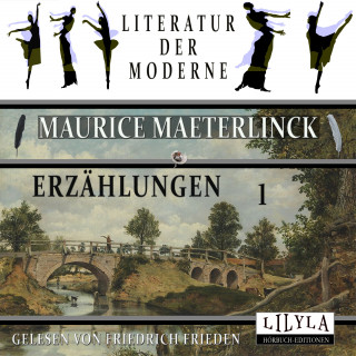 Maurice Maeterlinck: Erzählungen 1