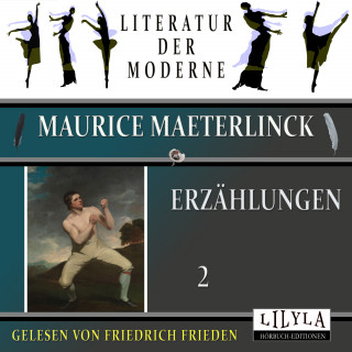 Maurice Maeterlinck: Erzählungen 2