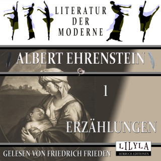 Albert Ehrenstein: Erzählungen 1