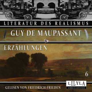 Guy de Maupassant: Erzählungen 6