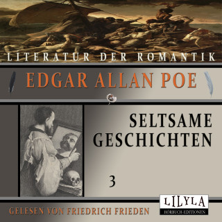 Edgar Allan Poe: Seltsame Geschichten 3