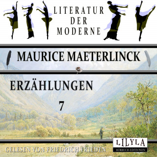 Maurice Maeterlinck: Erzählungen 7