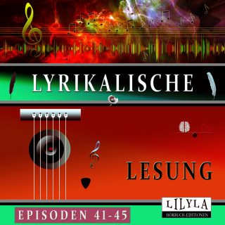 Karl Kraus, Charles Baudelaire, Rainer Maria Rilke, Wolfgang Borchert, Georg Trakl, Wilhelm Busch, John Keats, Georg Heym, Annette von Droste-Hülshoff, Else Lasker-Schüler, Heinrich Heine, Johann Wolfgang von Goethe, Arno Holz, Friedrich Nietzsche, Stefan Zweig, Ludwig Tieck, Frank Wedekind, Joachim Ringelnatz, Christian Morgenstern: Lyrikalische Lesung Episoden 41-45