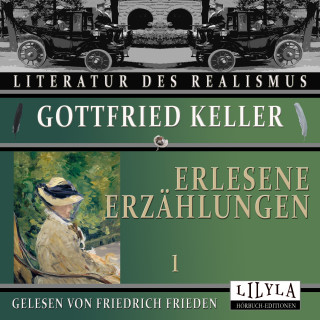 Gottfried Keller: Erlesene Erzählungen 1