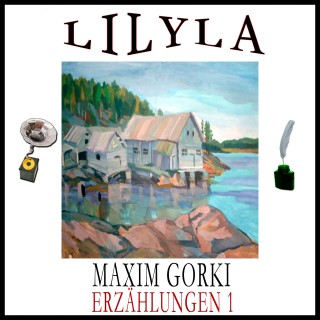 Maxim Gorki: Erzählungen 1