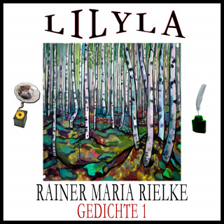 Rainer Maria Rilke: Gedichte 1