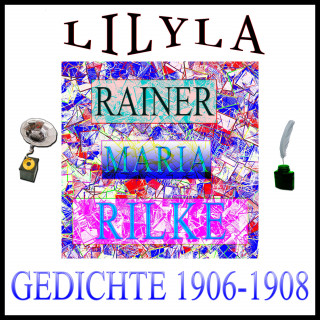 Rainer Maria Rilke: Gedichte 1906-1908