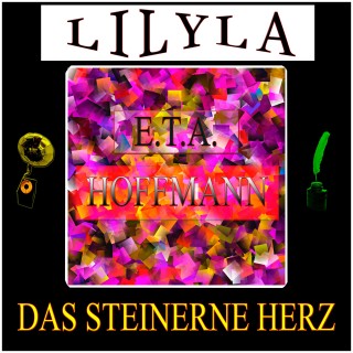 E.T.A. Hoffmann: Das steinerne Herz