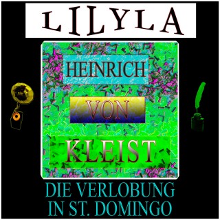 Heinrich von Kleist: Die Verlobung in St. Domingo