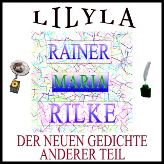 Rainer Maria Rilke: Der Neuen Gedichte anderer Teil