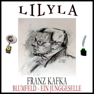 Franz Kafka: Blumfeld - Ein Junggeselle
