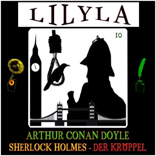 Arthur Conan Doyle: Sherlock Holmes: Der Krüppel