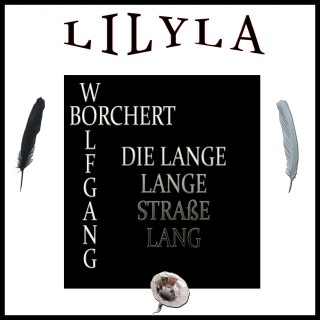 Wolfgang Borchert: Die lange lange Strasse lang