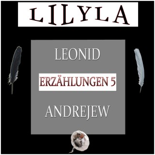 Leonid Andrejew: Erzählungen 5