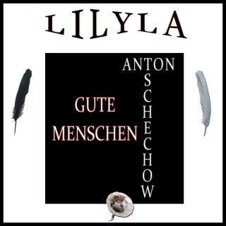 Anton Tschechow: Gute Menschen