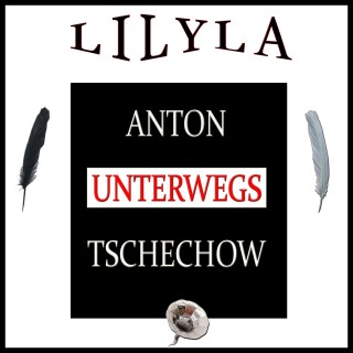 Anton Tschechow: Unterwegs