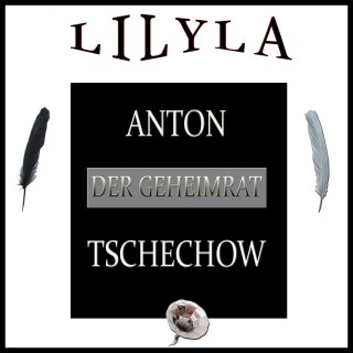Anton Tschechow: Der Geheimrat