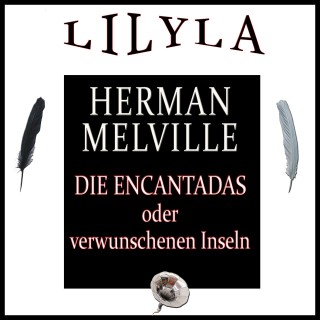 Herman Melville: Die Encantadas oder Verwunschenen Inseln