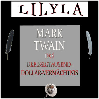 Mark Twain: Das DREISSIGTAUSEND-DOLLAR-VERMÄCHTNIS